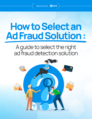 How to Select the Right Ad Fraud Solution eBook cover
