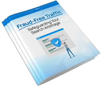 Fraud Free Traffic - Safeguarding Your Search Arbitrage